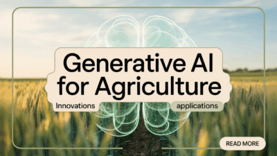 Featured image for: Generative AI for Agriculture: Innovations and Practical Applications