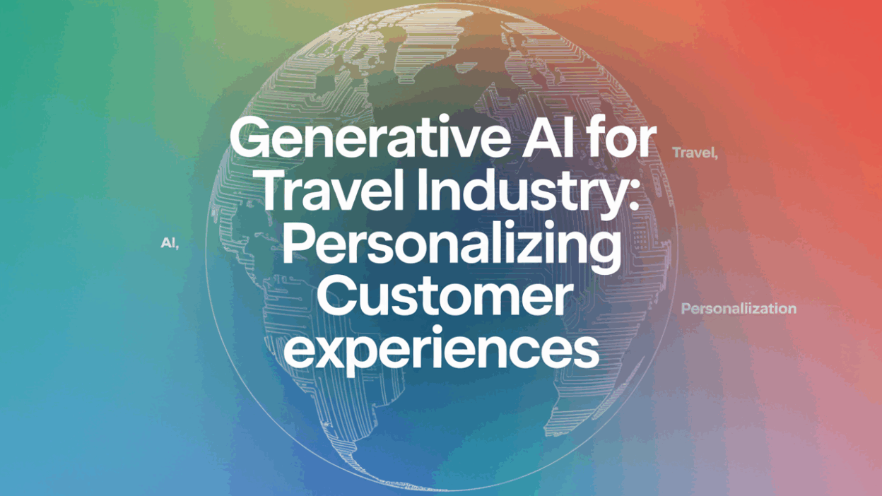Featured image for: Generative AI for Travel Industry: Personalizing Customer Experiences