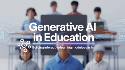 Featured image for: Generative AI in Education: Building Interactive Learning Modules Easily
