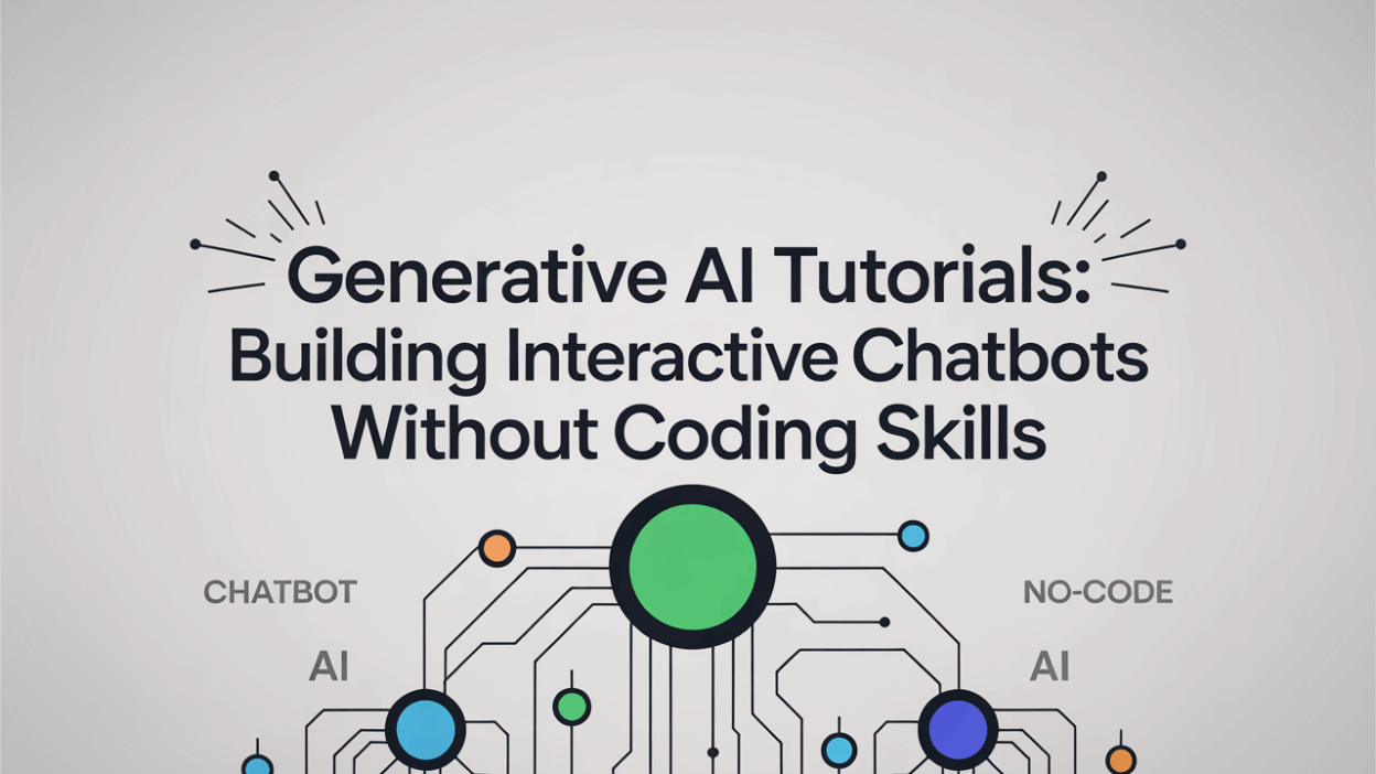 Featured image for: Generative AI Tutorials: Building Interactive Chatbots Without Coding Skills