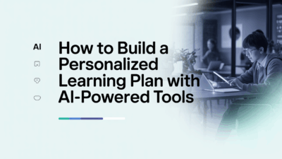 Featured image for: How to Build a Personalized Learning Plan with AI-Powered Tools