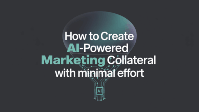 Featured image for: How to Create AI-Powered Marketing Collateral with Minimal Effort