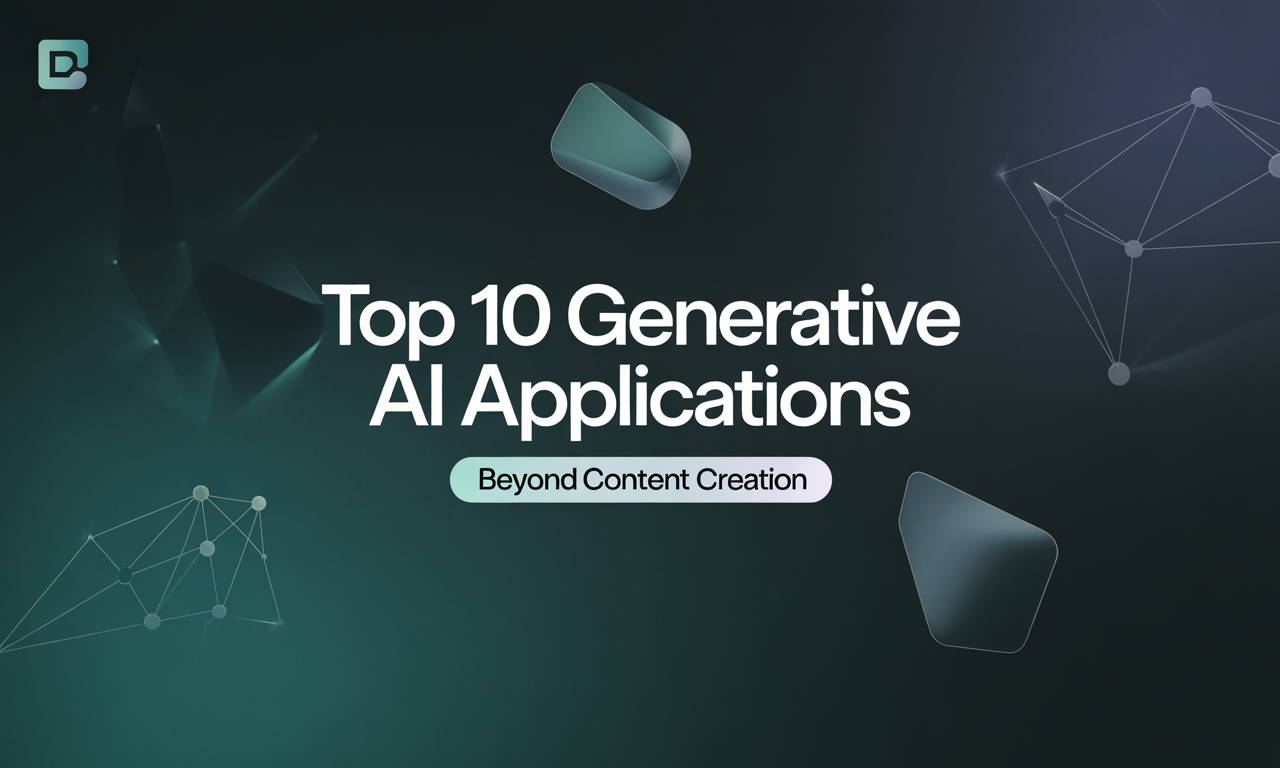 Featured image for: Top 10 Generative AI Applications Beyond Content Creation