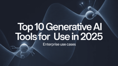 Featured image for: Top 10 Generative AI Tools for Enterprise Use in 2025